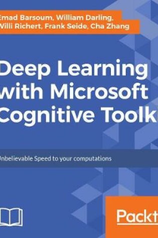 Cover of Deep Learning with Microsoft Cognitive Toolkit