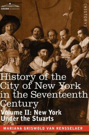 Cover of History of the City of New York in the Seventeenth Century, Volume II