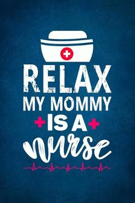 Cover of Relax My Mommy is a Nurse