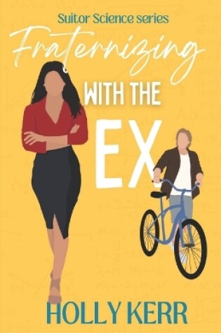 Cover of Fraternizing with the Ex