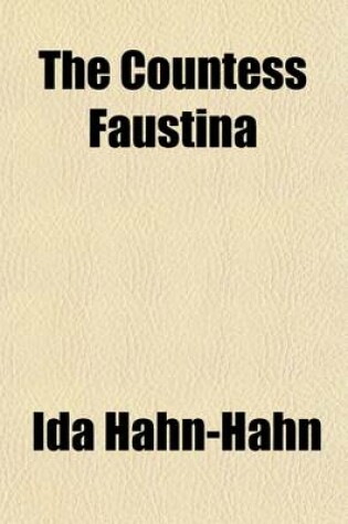 Cover of The Countess Faustina Volume 2; A Novel