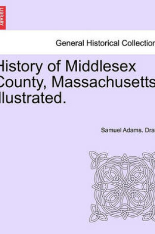 Cover of History of Middlesex County, Massachusetts. Illustrated. Vol. II.