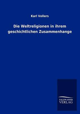 Book cover for Die Weltreligionen in ihrem geschichtlichen Zusammenhange