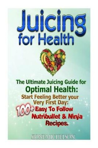 Cover of Juicing For Health