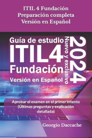 Cover of ITIL 4 Fundaci�n Preparaci�n completa Versi�n en Espa�ol