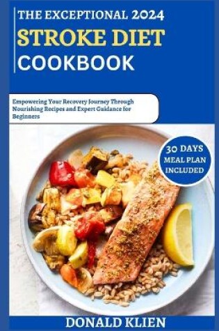 Cover of The Exceptional 2024 Stroke Diet Cookbook