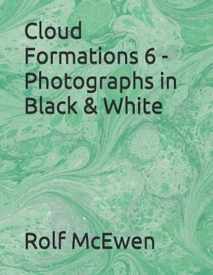 Book cover for Cloud Formations 6 - Photographs in Black & White