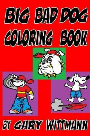 Cover of Big Bad Dogs Coloring Book