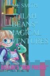 Book cover for "Lilah Beans" Magical Adventures