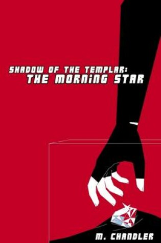 Cover of Shadow of the Templar: The Morning Star