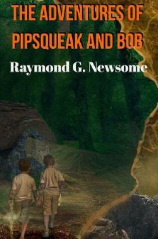 Cover of The Adventures of Pipsqueak and Bob