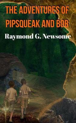 Book cover for The Adventures of Pipsqueak and Bob