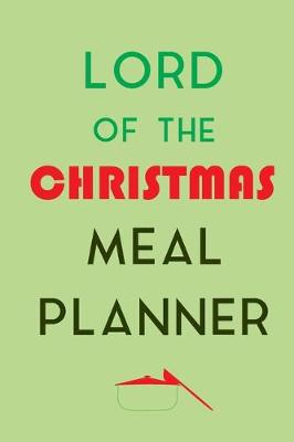 Book cover for Lord Of The Christmas Meal Planner