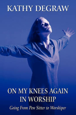 Cover of On My Knees Again in Worship