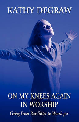 Book cover for On My Knees Again in Worship