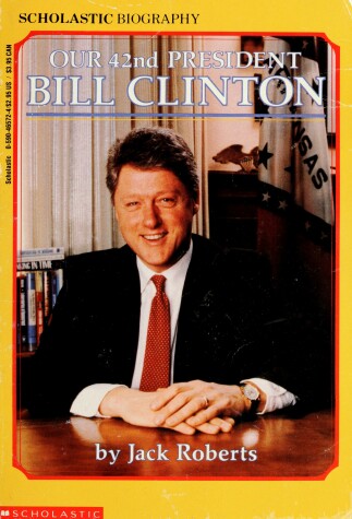 Book cover for Our 42nd President, Bill Clinton