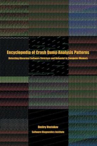 Cover of Encyclopedia of Crash Dump Analysis Patterns