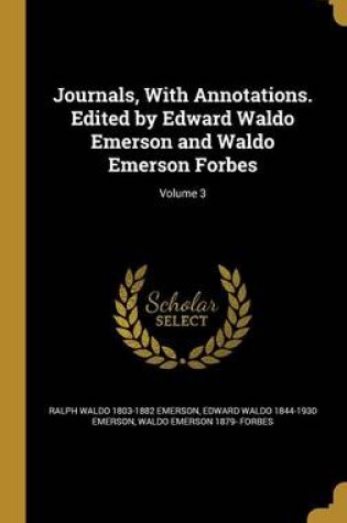 Cover of Journals, with Annotations. Edited by Edward Waldo Emerson and Waldo Emerson Forbes; Volume 3