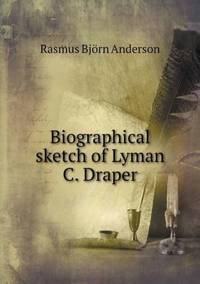 Book cover for Biographical sketch of Lyman C. Draper