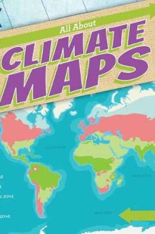 Cover of All about Climate Maps