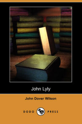 Cover of John Lyly (Dodo Press)