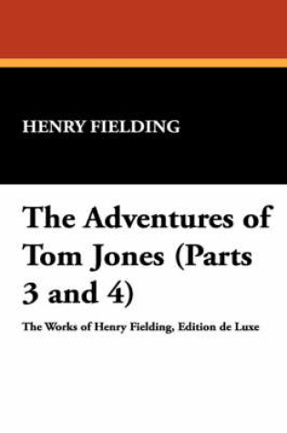 Cover of The Adventures of Tom Jones (Parts 3 and 4)