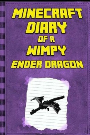 Cover of Minecraft Diary of a Wimpy Ender Dragon