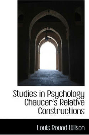 Cover of Studies in Psychology Chaucer's Relative Constructions