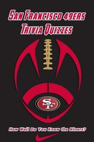 Cover of San Francisco 49ers Trivia Quizzes