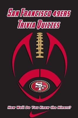 Book cover for San Francisco 49ers Trivia Quizzes