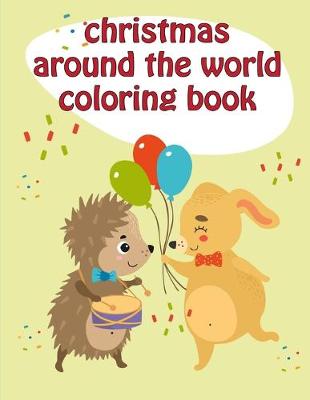 Book cover for Christmas Around The World Coloring Book