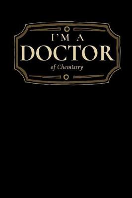 Book cover for I'm a Doctor of Chemistry