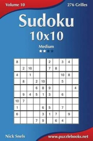 Cover of Sudoku 10x10 - Medium - Volume 10 - 276 Grilles