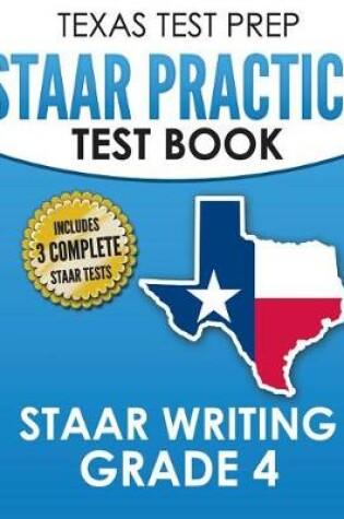 Cover of TEXAS TEST PREP STAAR Practice Test Book STAAR Writing Grade 4