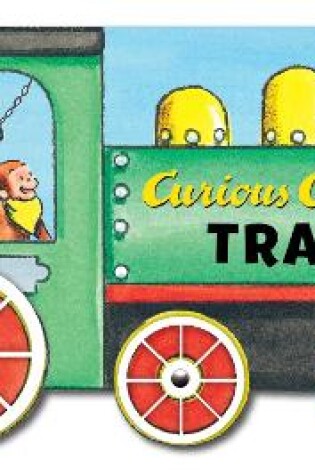 Cover of Curious George's Train: Mini Movers Shaped Board Books