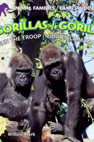 Cover of Gorillas: Life in the Troop / Gorilas: Vida En La Manada