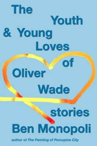 Cover of The Youth & Young Loves of Oliver Wade