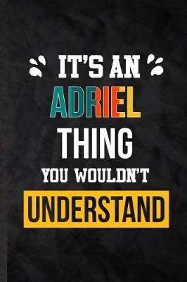 Book cover for It's an Adriel Thing You Wouldn't Understand