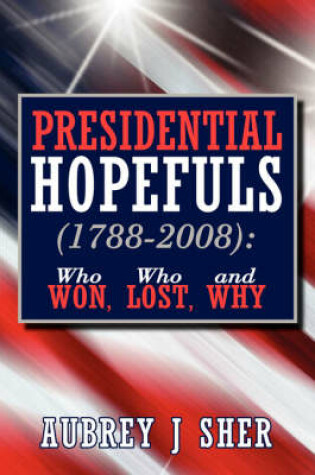 Cover of Presidential Hopefuls (1788-2008)