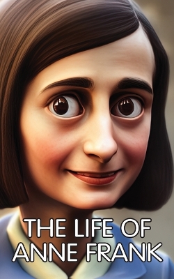 Book cover for The Life of Anne Frank