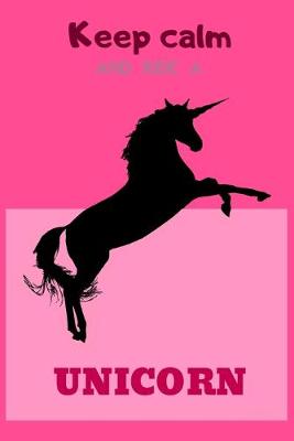 Book cover for Keep calm and ride a UNICORN