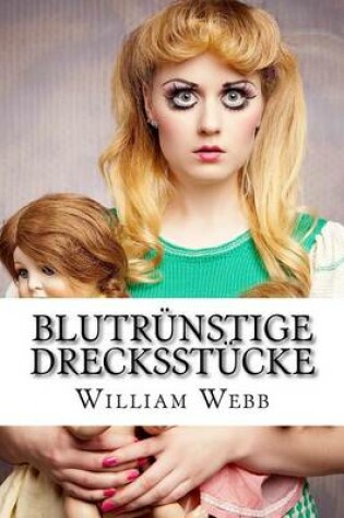 Cover of Blutrunstige Drecksstucke