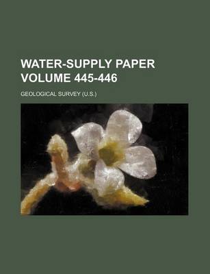 Book cover for Water-Supply Paper Volume 445-446