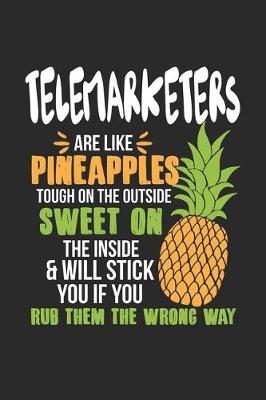 Book cover for Telemarketers Are Like Pineapples. Tough On The Outside Sweet On The Inside