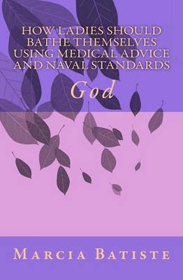 Book cover for How Ladies Should Bathe Themselves Using Medical Advice and Naval Standards