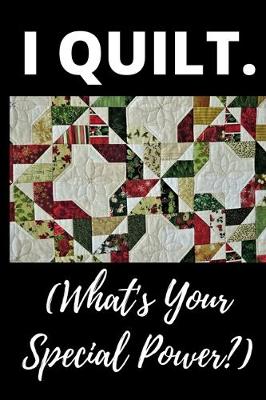 Book cover for I Quilt What's Your Super Power?