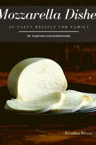 Cover of Mozzarella Dishes