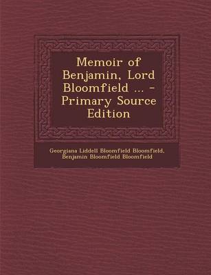 Book cover for Memoir of Benjamin, Lord Bloomfield ... - Primary Source Edition