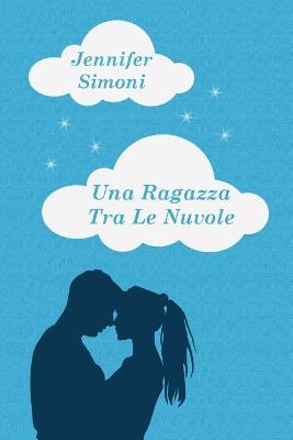 Book cover for Una Ragazza Tra Le Nuvole