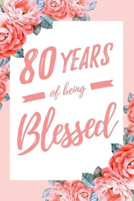 Book cover for 80 Years Of Being Blessed